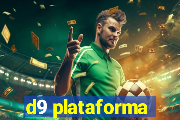 d9 plataforma